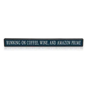 Running On Coffee, Wine - Skinnies®
